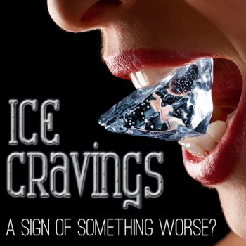 Bountiful dentist, Dr. Anthony Baird at Millcreek Family Dental, tells you how ice cravings could be a sign of something much more serious.
