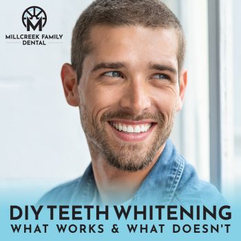 Considering DIY teeth whitening? Learn what works & what doesn't from Millcreek Family Dental in Bountiful, UT. Protect your smile!