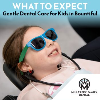 Millcreek Family Dental offers gentle pediatric dentistry in Bountiful, UT. Learn what to expect at your child's appointment & schedule today!