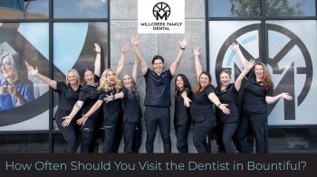 Wondering how often you need dental visits in Bountiful, UT? Learn the recommended frequency for checkups and cleanings. Schedule your appointment today!