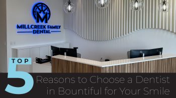 Looking for a top dentist in Bountiful, UT? Millcreek Family Dental offers comprehensive care, advanced technology & a friendly team. Schedule your visit!